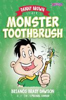 Book Cover for Danny Brown and the Monster Toothbrush by Brianóg Brady Dawson, Alan Nolan