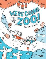 Book Cover for We're Going to the Zoo! by Sarah Bowie