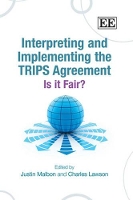 Book Cover for Interpreting and Implementing the TRIPS Agreement by Justin Malbon