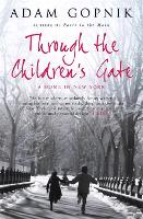 Book Cover for Through The Children's Gate by Adam Gopnik