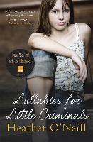 Book Cover for Lullabies for Little Criminals by Heather O'Neill