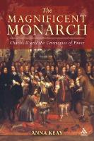 Book Cover for The Magnificent Monarch by Anna Keay