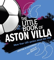 Book Cover for The Little Book of Aston Villa by Dave Woodhall