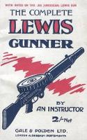 Book Cover for COMPLETE LEWIS GUNNERWith Notes on the .300 (American) Lewis Gun by Anon