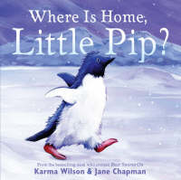 Book Cover for Where Is Home, Little Pip? by Karma Wilson, Jane Chapman