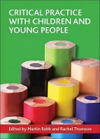 Book Cover for Critical practice with children and young people by Martin Robb