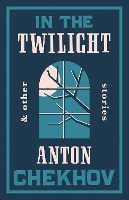 Book Cover for In the Twilight by Anton Chekhov