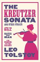 Book Cover for The Kreutzer Sonata and Other Stories: New Translation by Leo Tolstoy