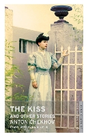 Book Cover for The Kiss and Other Stories: New Translation by Anton Chekhov