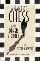 Book Cover for A Game of Chess and Other Stories: New Translation by Stefan Zweig