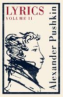 Book Cover for Lyrics: Volume 2 (1817-24) by Alexander Pushkin