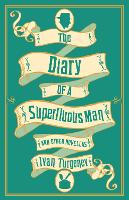 Book Cover for The Diary of a Superfluous Man and Other Novellas: New Translation by Ivan Turgenev