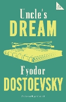 Book Cover for Uncle's Dream: New Translation by Fyodor Dostoevsky