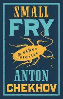 Book Cover for Small Fry and Other Stories by Anton Chekhov