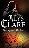 Book Cover for The Joys of My Life by Alys Clare