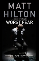 Book Cover for Worst Fear by Matt Hilton