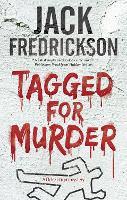 Book Cover for Tagged for Murder by Jack Fredrickson