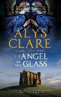 Book Cover for The Angel in the Glass by Alys Clare