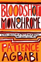 Book Cover for Bloodshot Monochrome by Patience Agbabi