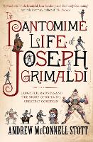 Book Cover for The Pantomime Life of Joseph Grimaldi by Andrew McConnell Stott