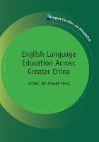 Book Cover for English Language Education Across Greater China by Anwei Feng