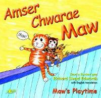 Book Cover for Cyfres Maw: Amser Chwarae Maw/Maw's Playtime by Richard Llwyd Edwards