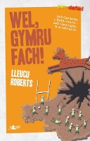 Book Cover for Wel, Gymru Fach! by Lleucu Roberts