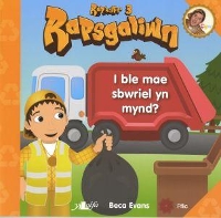 Book Cover for Rapsgaliwn - I Ble Mae Sbwriel yn Mynd? by Beca Evans