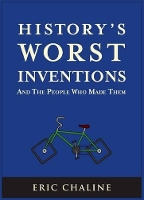 Book Cover for History's Worst Inventions by Eric Chaline