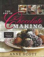 Book Cover for The Art of Chocolate Making by Anne Scott