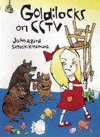 Goldilocks on CCTV by John Agard