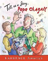 Book Cover for Tell Us a Story, Papa Chagall by Laurence Anholt