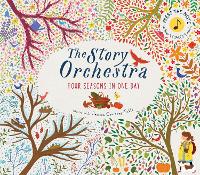 Book Cover for The Story Orchestra: Four Seasons in One Day by Jessica Courtney-Tickle