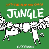 Book Cover for Lift-The-Flap and Color: Jungle by Alice Bowsher