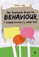 Book Cover for The Complete Guide to Behaviour for Teaching Assistants and Support Staff by Chris Lee