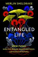 Book Cover for Entangled Life by Merlin Sheldrake