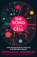 Book Cover for The Song of the Cell by Siddhartha Mukherjee