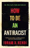 Book Cover for How To Be an Antiracist by Ibram X Kendi