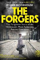 Book Cover for The Forgers by Roger Moorhouse