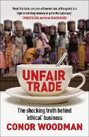 Book Cover for Unfair Trade by Conor Woodman