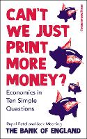 Book Cover for Can't We Just Print More Money? by Rupal Patel, Jack Meaning, The Bank of England