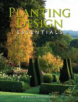 Book Cover for Planting Design Essentials by Jill Anderson, Pamela, MSGD Johnson