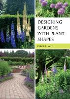 Book Cover for Designing Gardens with Plant Shapes by Carol Smith