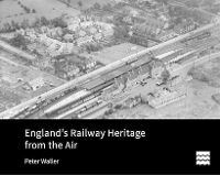 Book Cover for England's Railway Heritage from the Air by Peter Waller