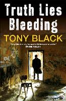 Book Cover for Truth Lies Bleeding by Tony Black