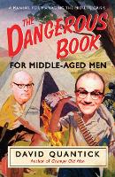 Book Cover for The Dangerous Book for Middle-Aged Men by David Quantick