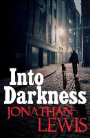 Book Cover for Into Darkness by Jonathan Lewis