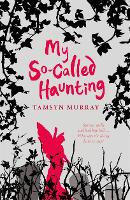 Book Cover for My So-Called Haunting by Tamsyn Murray