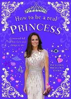 Book Cover for How to be a Real Princess by Mel Williams