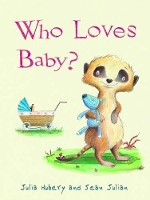 Book Cover for Who Loves Baby? by Julia Hubery